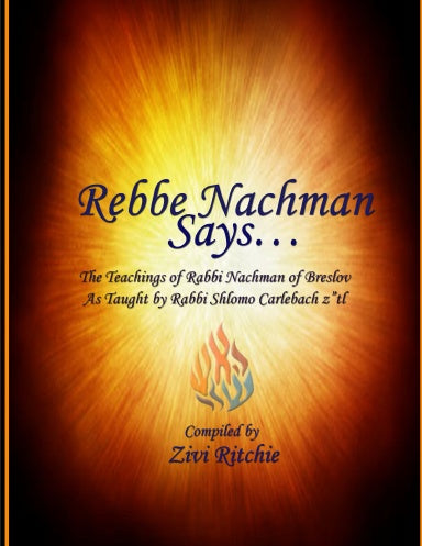 Rebbe Nachman Says... Taught by Rabbi Shlomo Carlebach zt"l