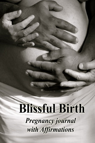 Blissful Birth Pregnancy Journal with Affirmations