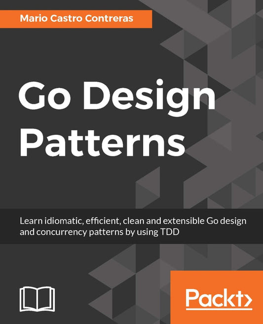 Go Design Patterns 1st Edition  PDF BOOK