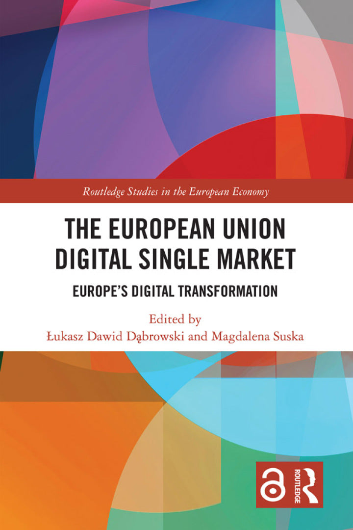 The European Union Digital Single Market 1st Edition Europe's Digital Transformation