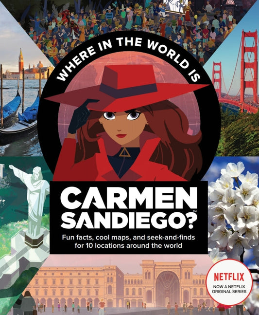 Where in the World is Carmen Sandiego? With Fun Facts, Cool Maps, and Seek and Finds for 10 Locations Around the World PDF E-book :