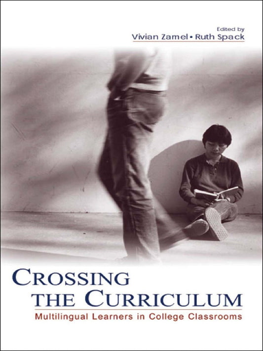 Crossing the Curriculum 1st Edition Multilingual Learners in College Classrooms  - E-Book and test bank