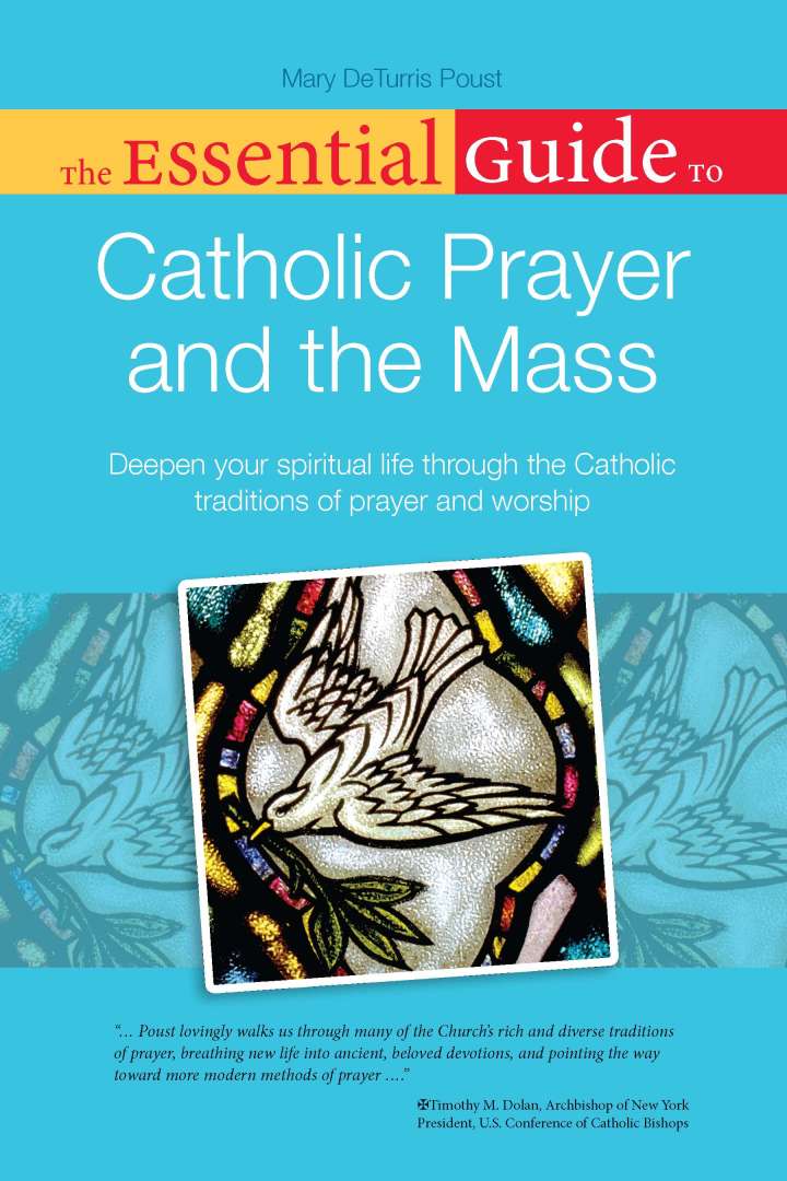 Electronic book PDF   The Essential Guide to Catholic Prayer and the Mass Deepen Your Spiritual Life Through the Catholic Traditions of Prayer and Worship