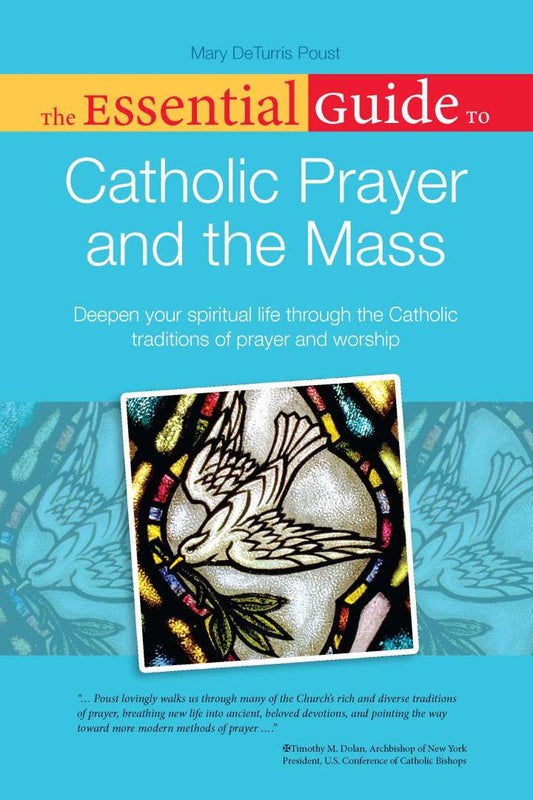 Electronic book PDF   The Essential Guide to Catholic Prayer and the Mass Deepen Your Spiritual Life Through the Catholic Traditions of Prayer and Worship