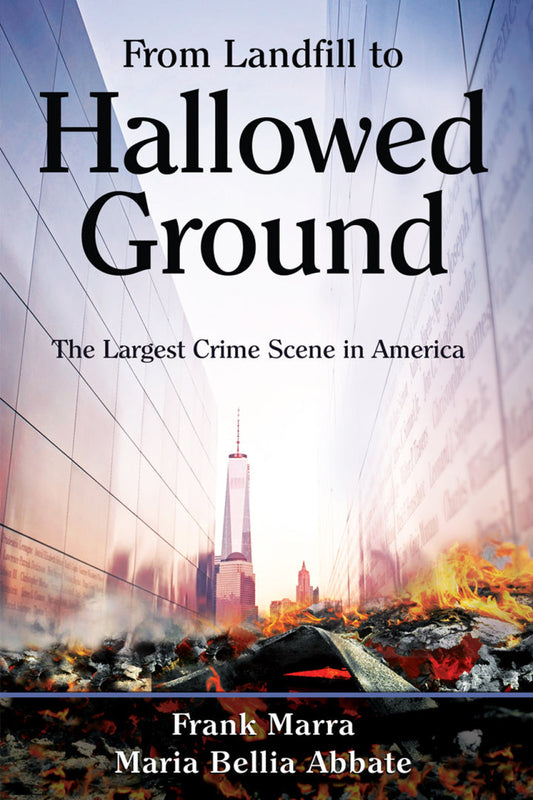 From Landfill to Hallowed Ground The Largest Crime Scene in America  - E-Book and test bank