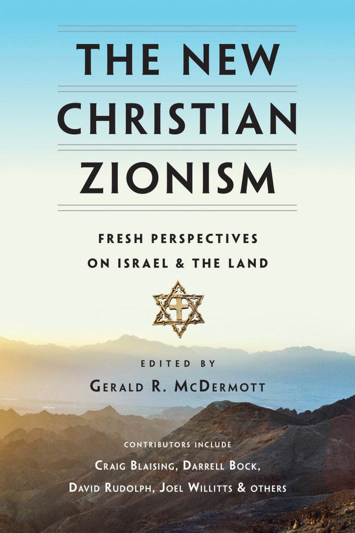 The New Christian Zionism Fresh Perspectives on Israel and the Land PDF E-book :