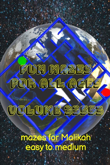 Fun Mazes for All Ages Volume 33553: Mazes for Malikah Ñ Easy to Medium